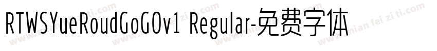 RTWSYueRoudGoGOv1 Regular字体转换